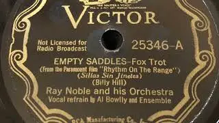Empty Saddles - Ray Noble and his Orchestra May 25, 1936