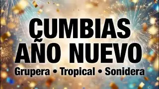 Mix de Cumbias para Año Nuevo | Ritmos Alegres para Celebrar | Grupera IA
