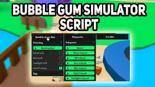 Bubble Gum Simulator Скрипт - (Автофарм, Телепорт по островам!)