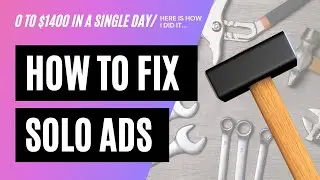 Solo Ads FIX: How I Went From $0 To $1400 in One Day