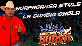 Huapaganga Style | La Cumbia Chola / Conjunto Bravo - La Ventilla - Dolores Hidalgo, Guanajuato