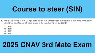 Course to Steer (SIN) - USCG 2nd/3rd Mate Unlimited Tonnage Exam: Q117 Navigation Problems CNAV
