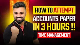 HOW TO ATTEMPT ACCOUNTS PAPER IN 3 HOURS ✅ | CLASS 12 | ISC BOARDS | Shubham Jagdish | 8112601234