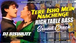 DJ SARZEN SOUND CHECK ✅ Tere Ishq Mein Naachenge|| High Table Bass|| Dj Biswajit Mixing Club
