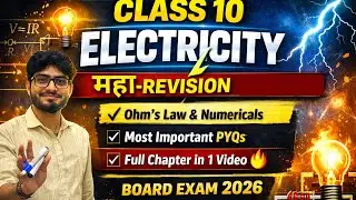 Class 10 Electricity Maha Revision ⚡ | One Shot | PYQs + Numericals