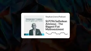SLP296 Saifedean   The Biggest Fiat Malinvestment