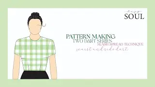 DIY Pattern making - two dart series - Slash and Spread Method - Waist and Side dart  #patternmaking