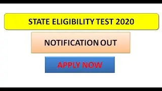 STATE ELIGIBILITY TEST 2020 NOTIFICATION OUT | APPLY NOW