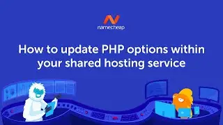 How to update PHP options on Namecheap Shared Hosting