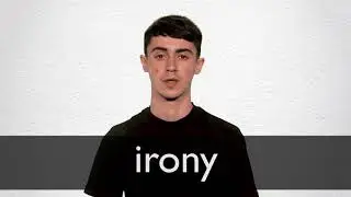 How to pronounce IRONY in British English