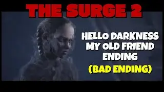 The Surge 2 - Hello Darkness My Old Friend Ending Cutscene (Bad Ending)