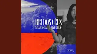 Rei dos Céus (LIVE NO RIO - Ao Vivo)