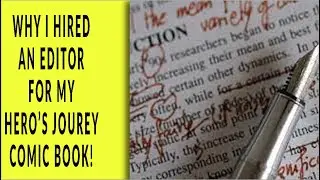 Why I Hired An Editor For My Hero's Journey Comic Book