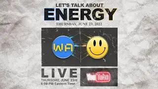 LETS TALK ABOUT ENERGY