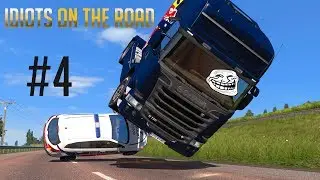 IDIOTS ON THE ROAD - ETS2MP [CRASHES AND FAILS] #4