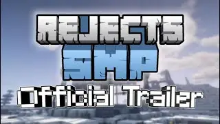 Reject's SMP | Starting Trailer