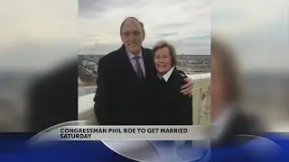 Congressman Phil Roe&rsquo;s getting married this weekend