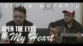 #CloneWORSHIP | Aldisyah - Open The Eyes Of My Heart (COVER)