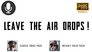 Leave The Air Drops | Pubg Voice Pack Sound Effect 🔊🗣️