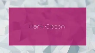 Hank Gibson - appearance