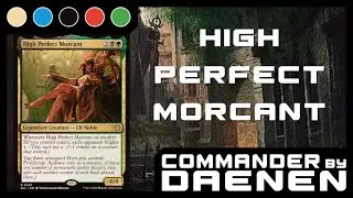 Commander Deck Tech - High Perfect Morcant