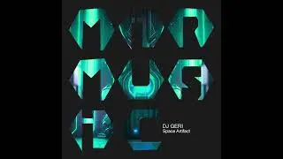 DJ Geri - Space Artifact (Original Mix)