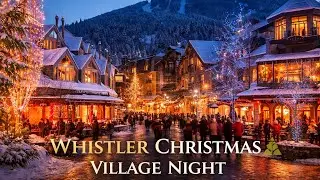 WHISTLER VILLAGE NIGHTLIFE WALK CHRISTMAS