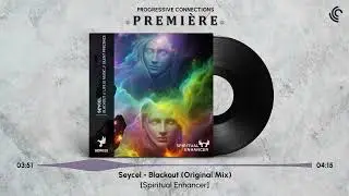 PREMIÈRE: Seycel - Blackout (Original Mix) [Spiritual Enhancer]