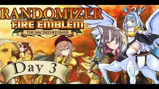 【FE8 RANDOMIZER】HAG EMBLEM DAY 3 w/ClioAite, @ChisakaAiri @renniesaurus