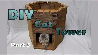 How to build a DIY cardboard cat castle tower / scratcher Part 3