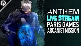 Anthem | Paris Games Live Stream [UNCUT]
