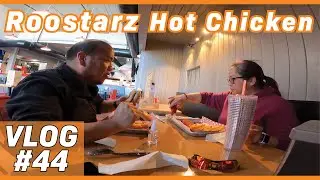 Quick trip to Roostarz Hot Chicken in Rancho Cordova, CA - Vlog 44