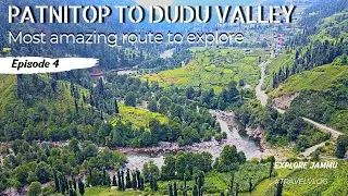 Patnitop to Dudu Valley | Explore Jammu with @Thetravelerfromjammu and @DreamChhaser |Episode 4