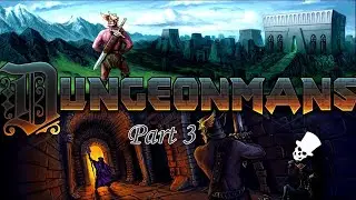 Let's Try: Dungeonmans! Part 3