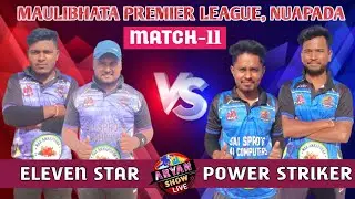 LIVE🛑ELEVEN STAR VS POWER STRIKER:🏆:MAULIBHATA PREMIER LEAGUE || COMMENTARY OF BIKASH #Aryanshow