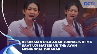 Kesaksian Pilu di MK, Anak Jurnalis Rico Sampurna Ungkap Ayahnya Tewas Dibakar