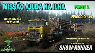 SNOWRUNNER -Ep49- Missão AJUDA NA ILHA - Muitas horas de viagem nessa missão #snowrunner #xbox