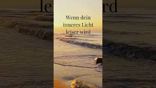 Wenn dein inneres Licht leiser wird