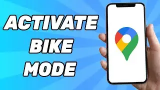 How to Activate Bike Mode in Google Maps 2026
