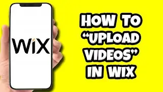 How To Upload Videos In Wix