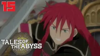 【テイルズ オブ ジ アビス】オネェさんがTOA初見プレイします！？【TALES OF THE ABYSS】#15