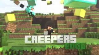 CreepersEdge Intro by Pig Designs!