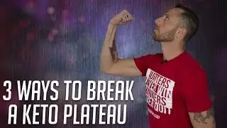 3 Ways to Break a Keto Plateau