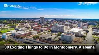 The 30 Best Things to Do in Montgomery Alabama | HOMEiA.com