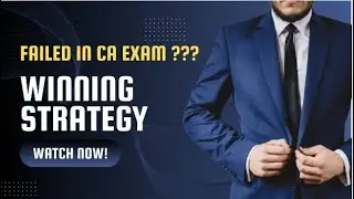 Failed in CA Exam ? | Winning Strategy