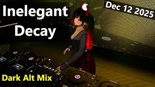 Inelegant Decay | Dark Alternative | VRChat | Dec12