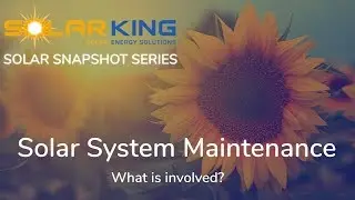 Solar System Maintenance - What is involved?