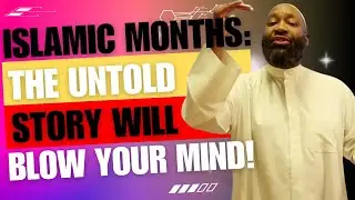 Hidden History of Islamic Months and Its Effects on Our Faith