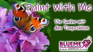 Paint With Me | Tagpfauenauge - Bluemex | Tonprobleme - ich arbeite daran