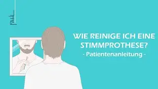 Wie reinige ich eine Stimmprothese? | Animation | Fahl Medizintechnik-Vertrieb GmbH